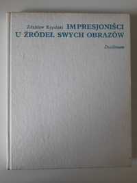 Impresjoniści u źródeł swych obrazów Zdzisław Kępiński