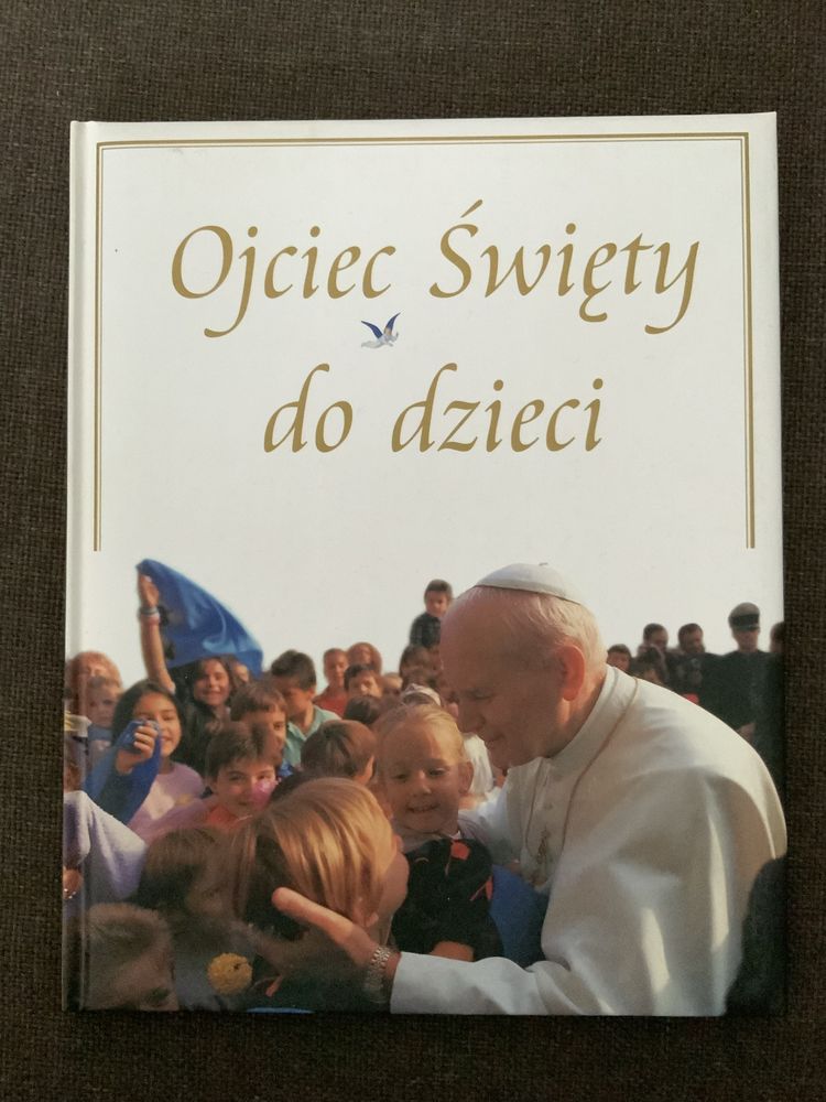 Ojciec Święty do dzieci