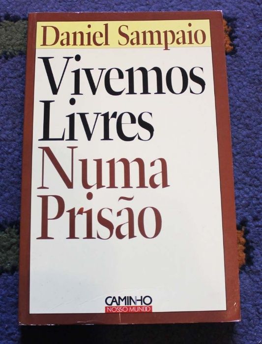 Vivemos livres numa prisão de Daniel Sampaio