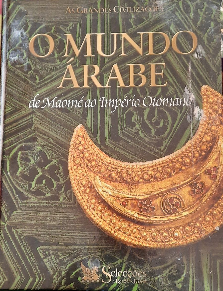 "As grandes civilizações: mundo árabe - de Maomé ao império ortomano"