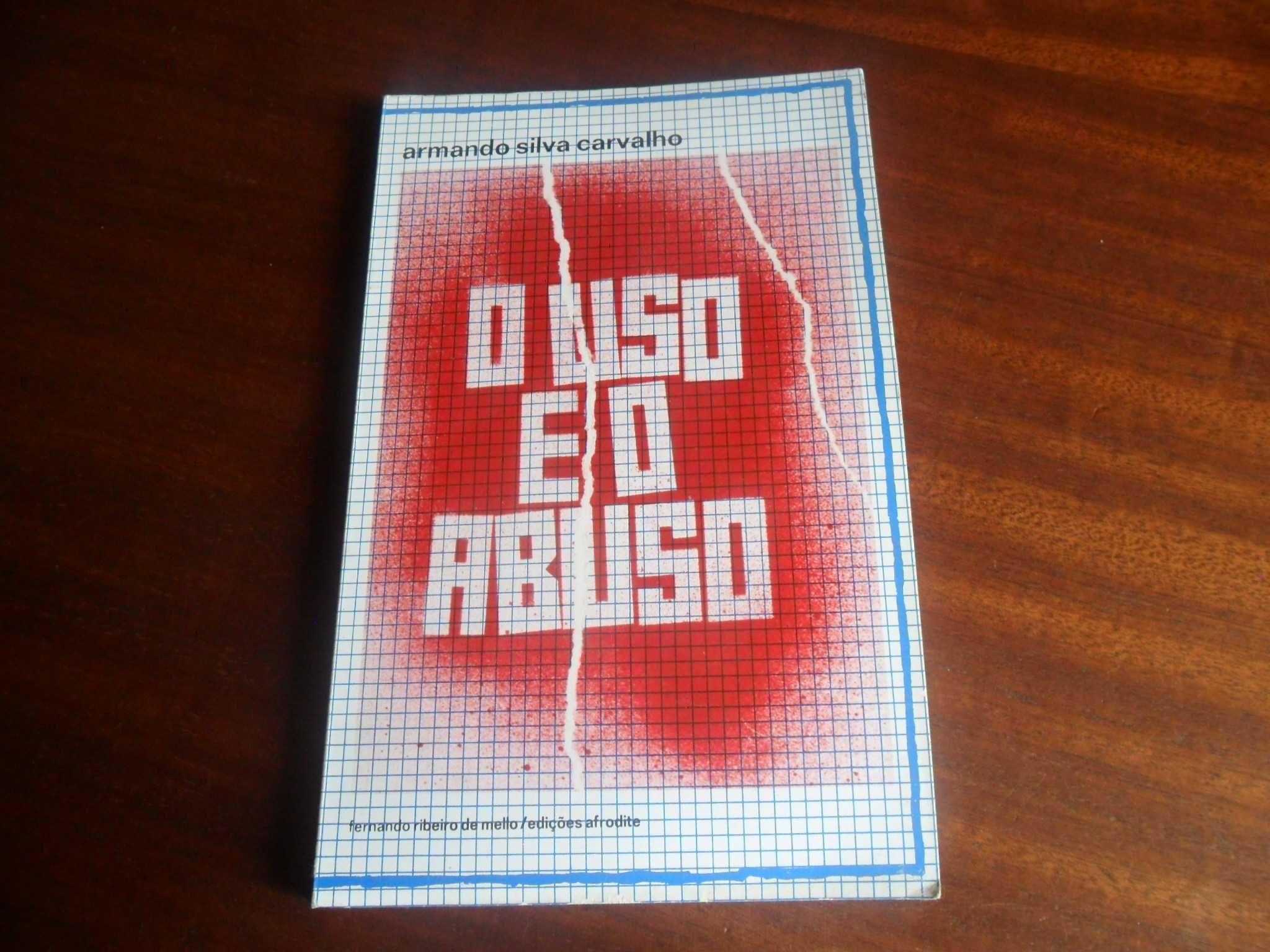 "O Uso e o Abuso" de Armando Silva Carvalho - 1ª Ed 1976 - AFRODITE