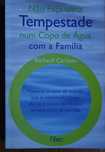 Não Faça Uma Tempestade Num Copo de Água Com A Família
