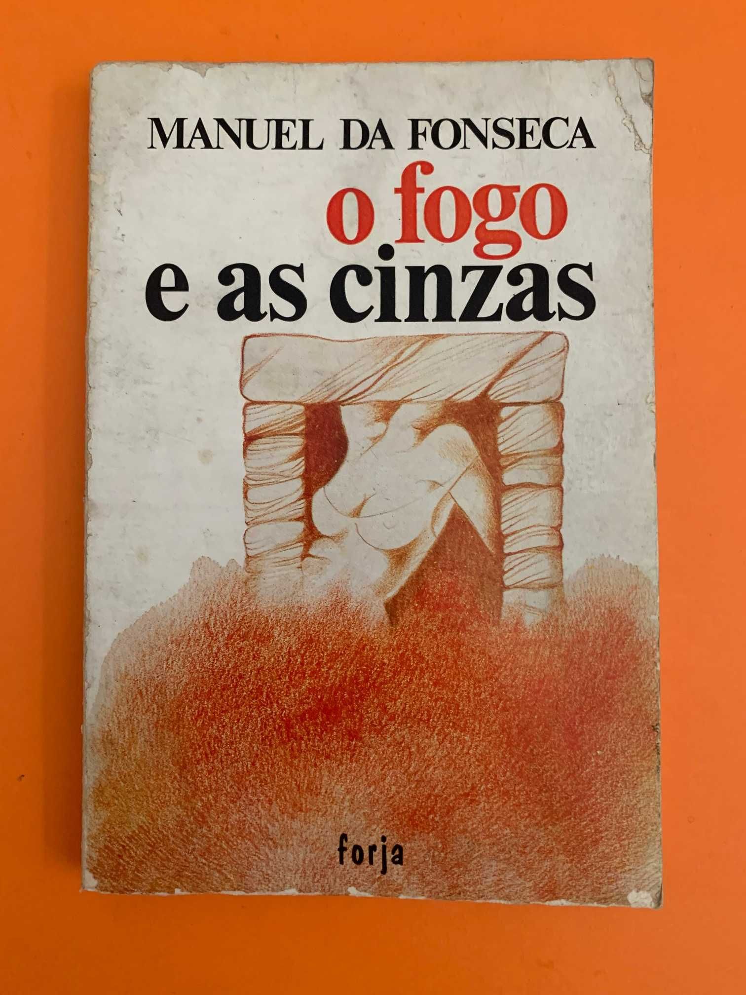 O fogo e as cinzas  -  Manuel da Fonseca