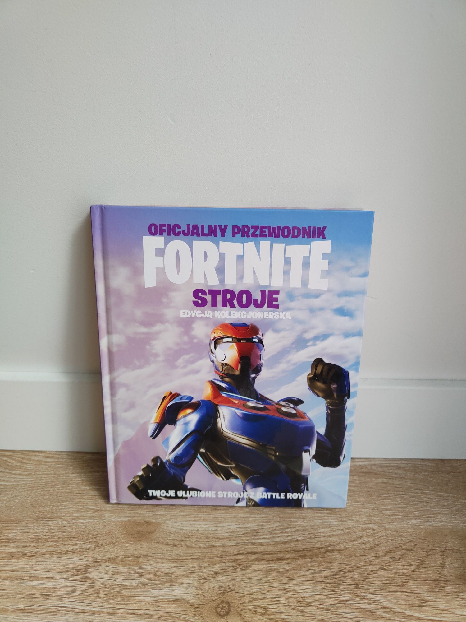 Oficjalny przewodnik FORTNITE STROJE Edycja kolekcjonerska