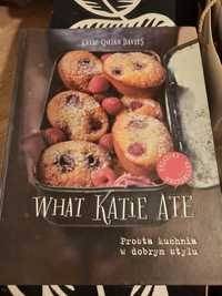 Książka kucharska "What Katie Ate. Prosta kuchnia w dobrym stylu"