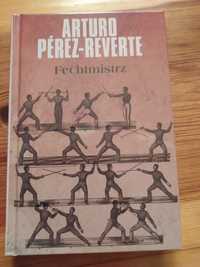 Książka "Arturo Perez Reverte " Fechtmistrz"