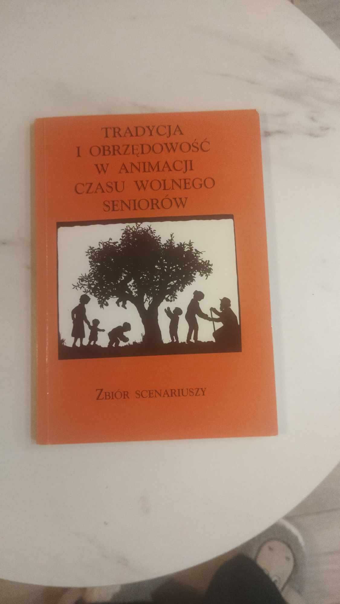 Książka.   Tradycja i obrzędowość w animacji czasu wolnego seniorów.