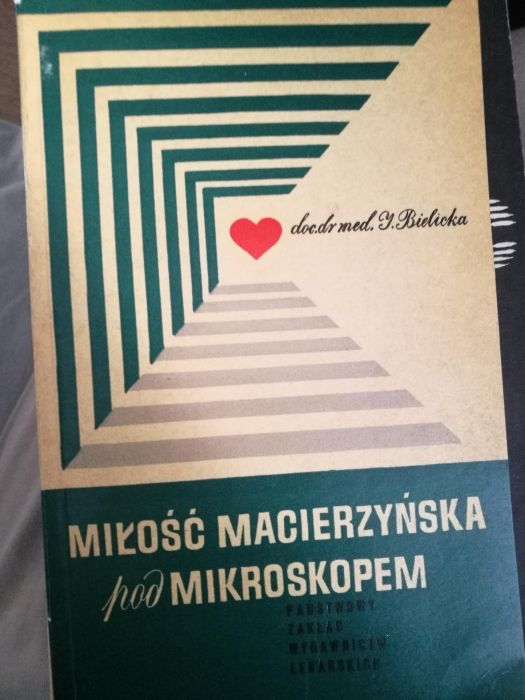 Miłość macierzyńska pod mikroskopem I. Bielicka