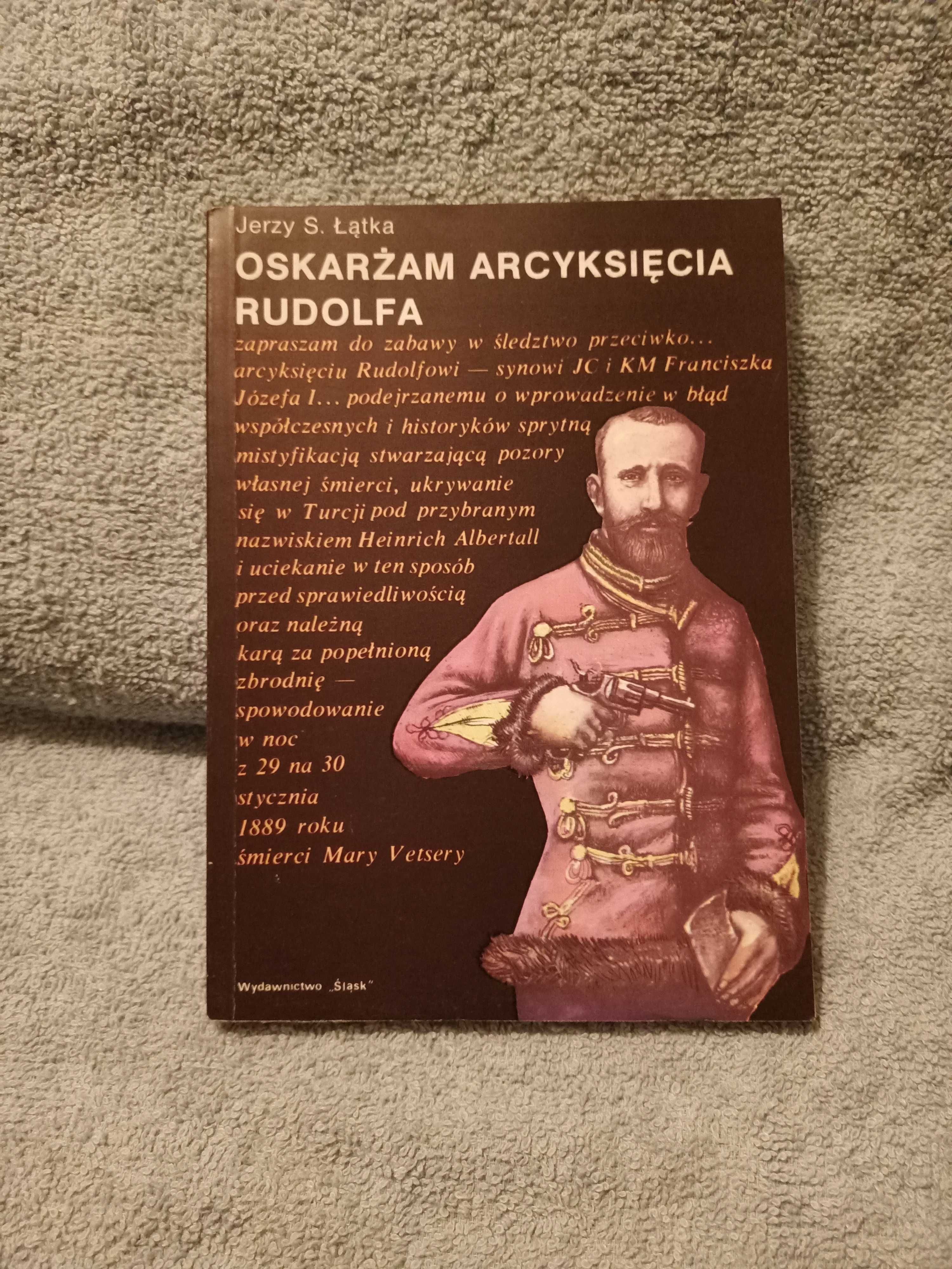 Oskarżam Arcyksięcia Rudolfa - Łątka J.