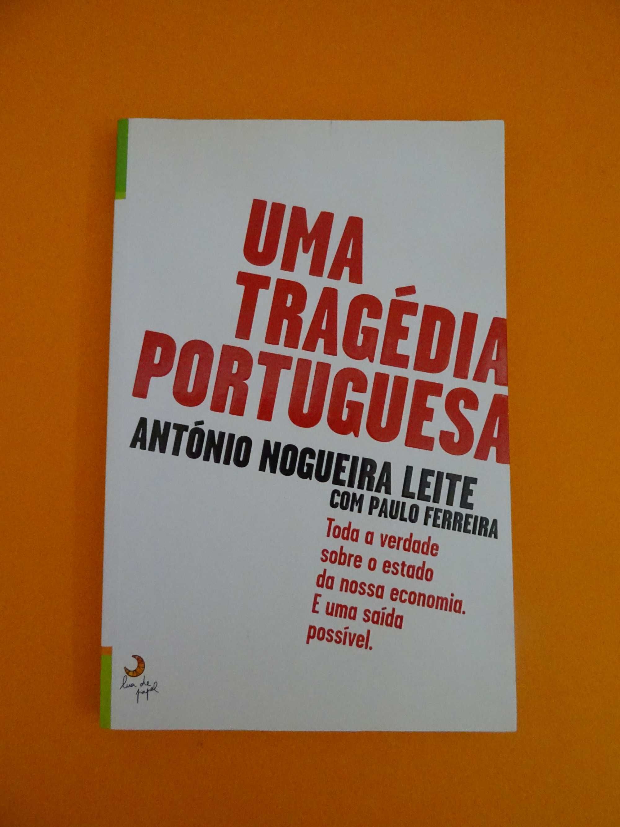 Uma Tragédia Portuguesa - António Nogueira Leite