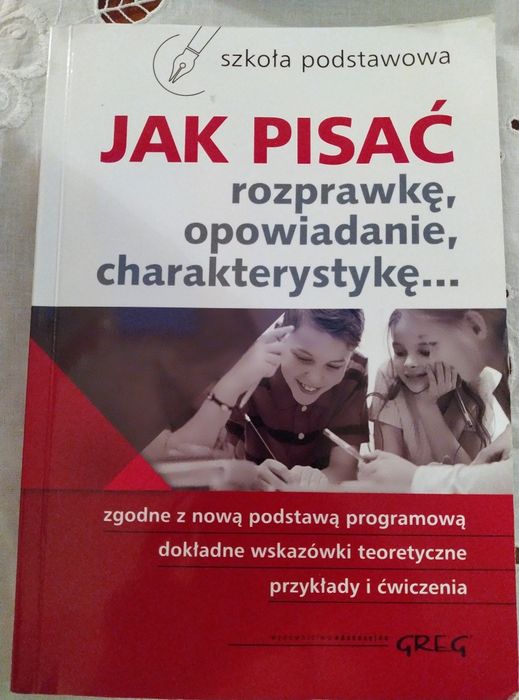 Jak pisać rozprawkę, opowiadanie... dla SP, na egzamin ósmoklasisty