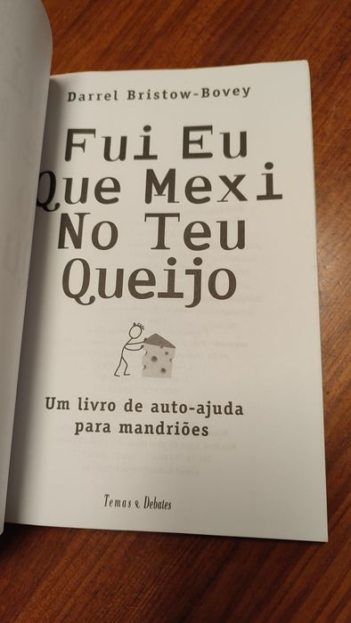 Fui eu que mexi no teu queijo