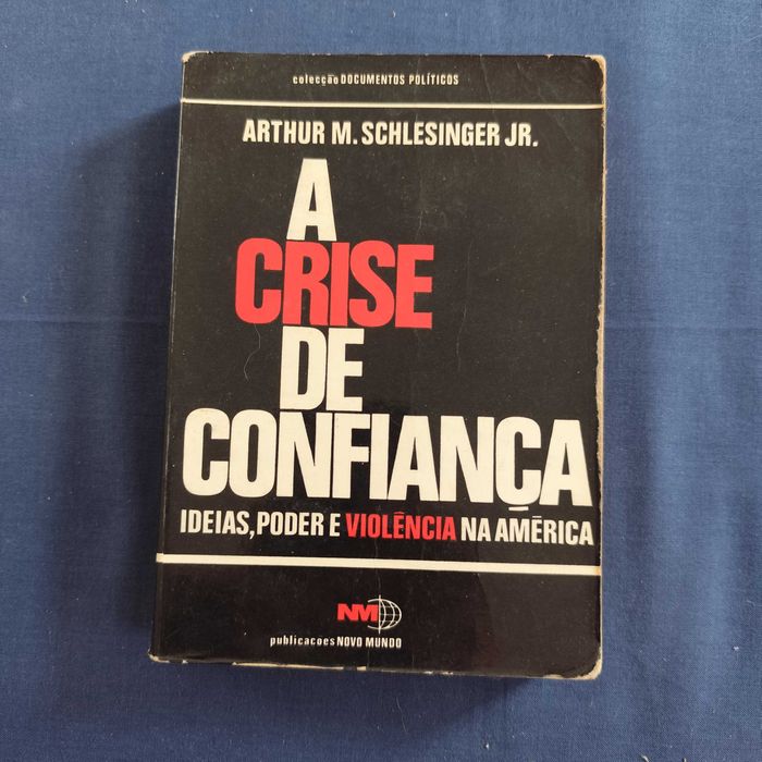 Arthur M. Schlesinger Jr. - A Crise de Confiança
