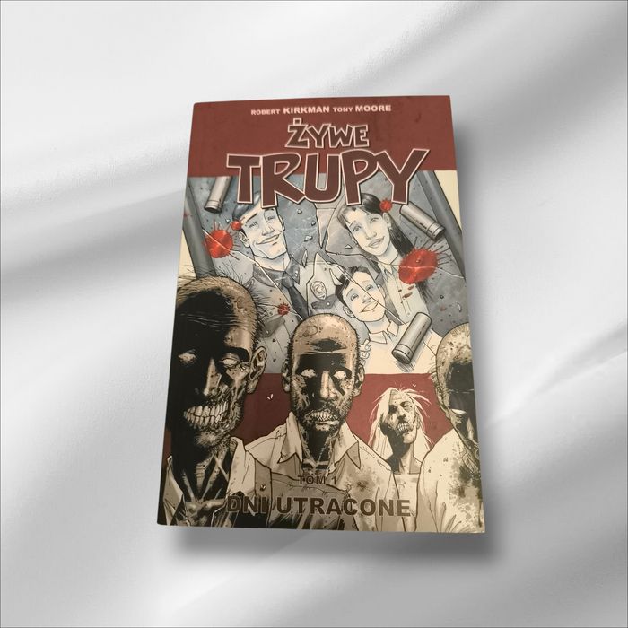 Robert Kirkman - Żywe trupy. Dni utracone