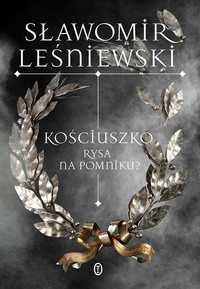 Kościuszko. Rysa Na Pomniku?, Sławomir Leśniewski