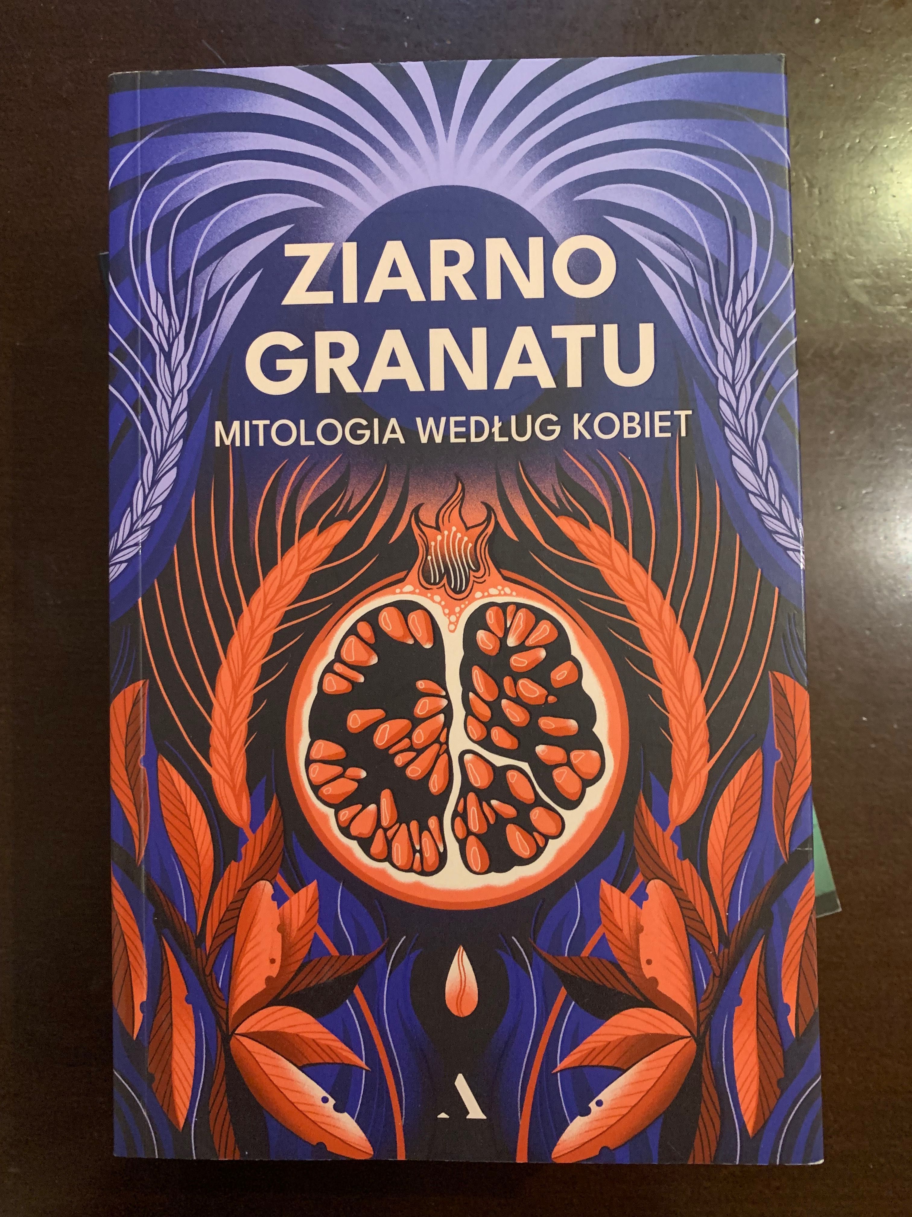 Ziarno granatu - mitologia wg kobiet