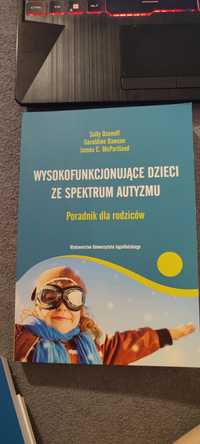 Wysoko funkcjonującej dzieci ze spektrum autyzmu poradnik dla rodziców