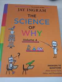 The Science of Why, Volume 4: Answers to Questions About Science Facts