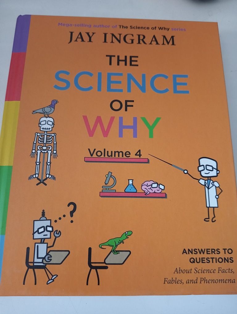 The Science of Why, Volume 4: Answers to Questions About Science Facts