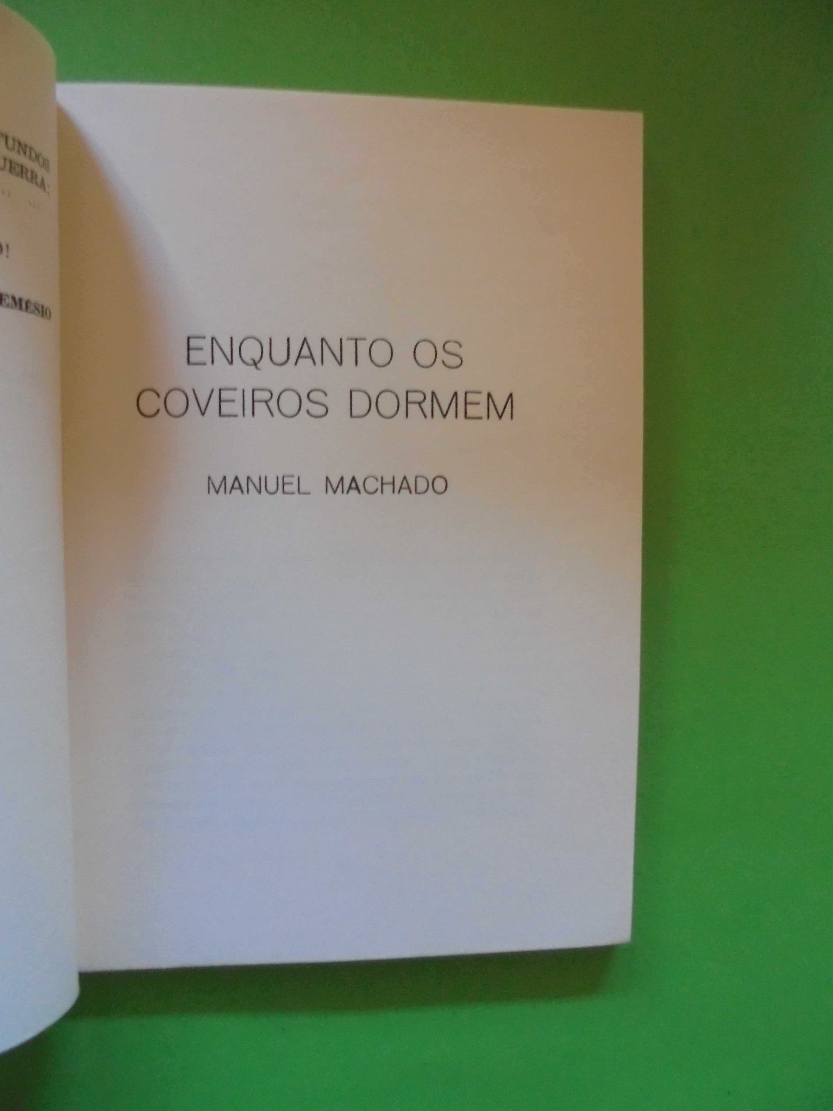 Machado (Manuel);Enquanto os Coveiros Dormem