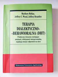 "Terapia dialektyczno - behawioralna (DBT). Praktyczne ćwiczenia..."