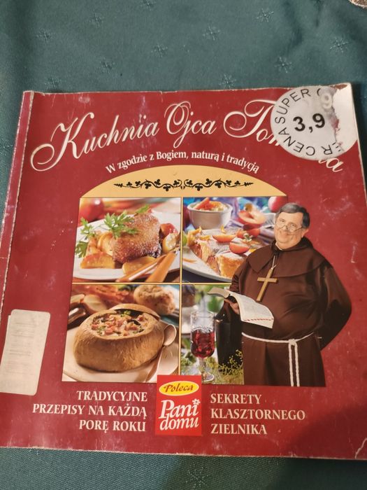 Kuchnia ojca Tomasza w zgodzie z Bogiem naturą i tradycją