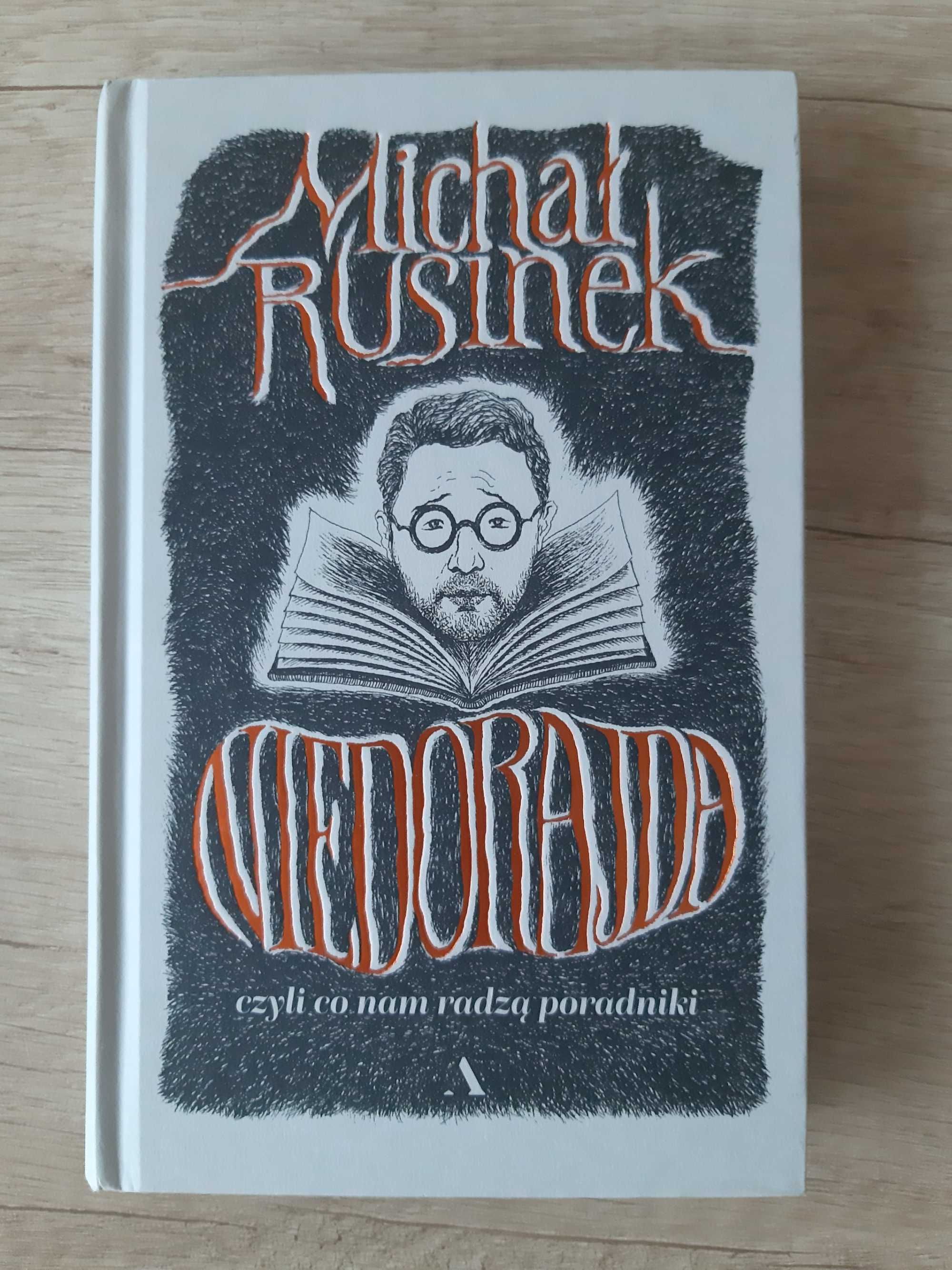 Niedorajda, czyli co nam radzą poradniki – Michał Rusinek