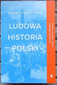 Ludowa Historia Polski, Adam Leszczyński, książka NOWA