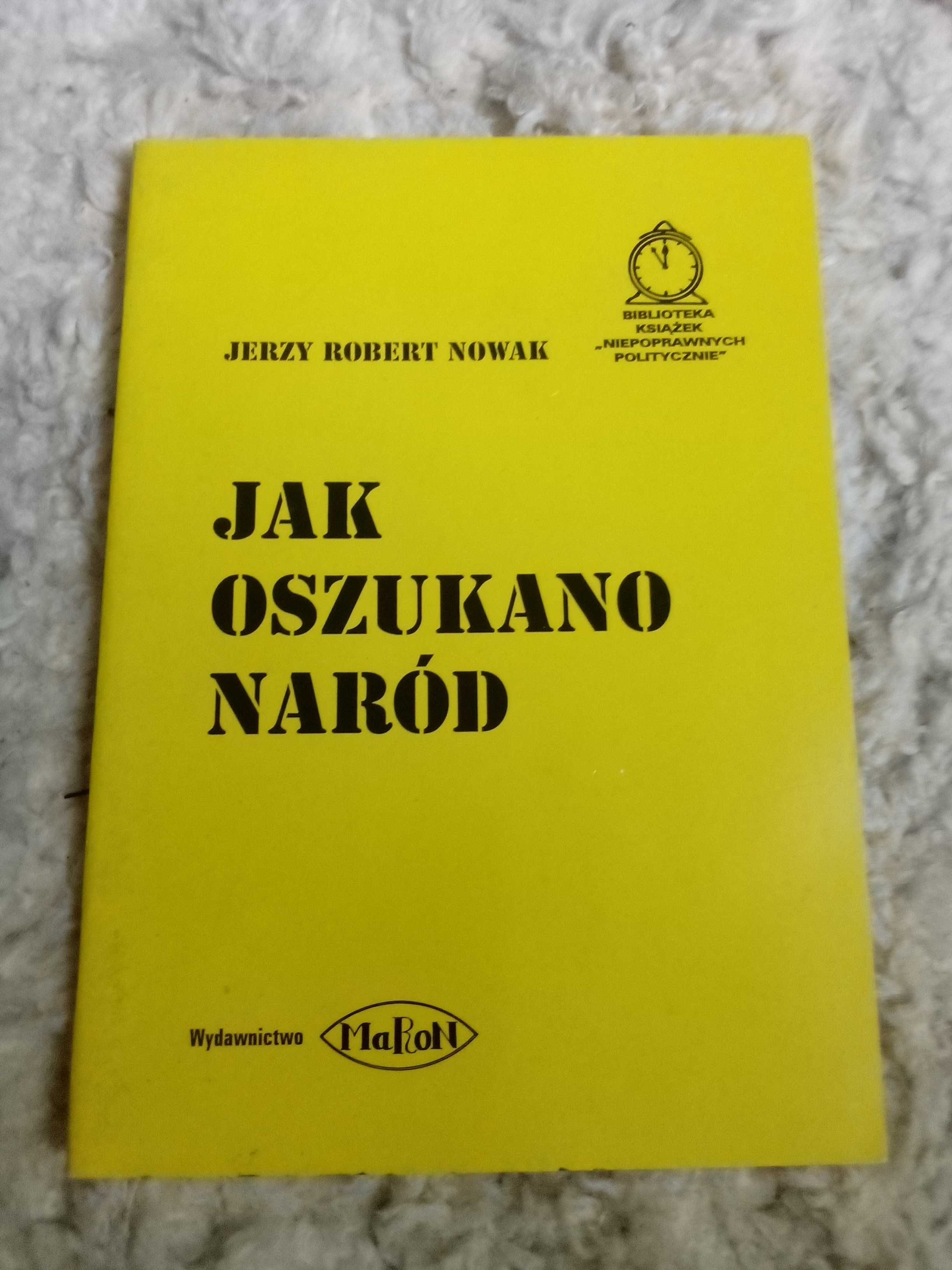 Jak oszukano naród Jerzy Robert Nowak Maron