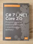 C# 7 i .NET Core 2.0. Programowanie wielowątkowych i współbieżnych apl