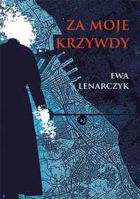 Za Moje Krzywdy, Ewa Lenarczyk