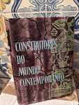 Construtores do mundo contemporanio