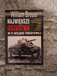 Największe oszustwa w II wojnie światowej William Breuer