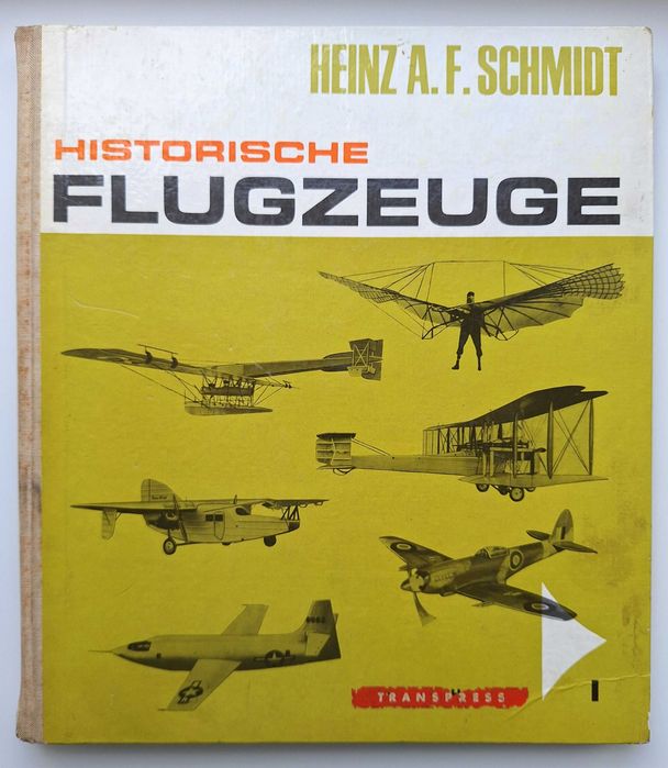 Heinz A. F. Schmidt, Historische Flugzeuge, 1968р. (книга про літаки)