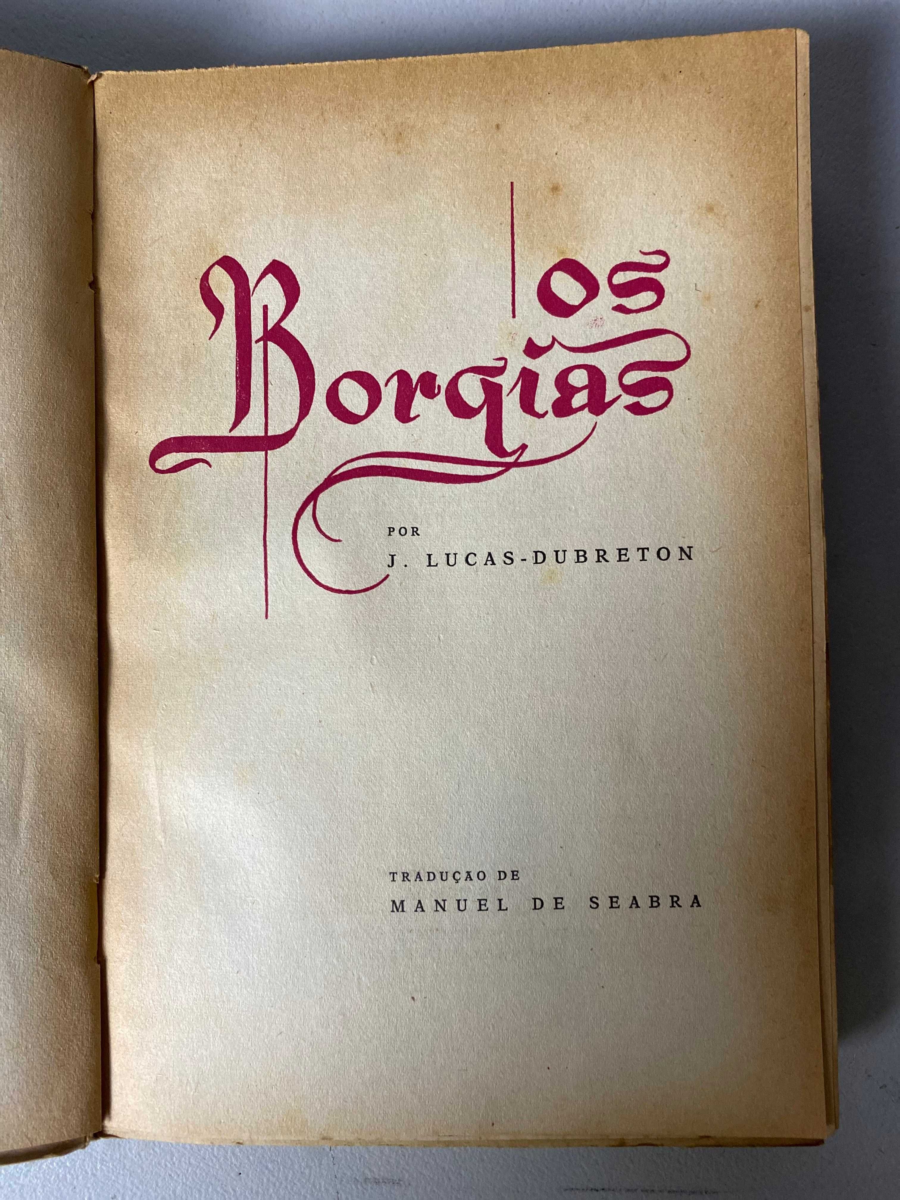 Livro- Ref CxC - Os Bórgias - J. Lucas- Dubreton