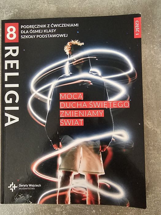 Religia 8 cz.1 Mocą ducha świętego zmieniamy świat