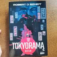 Książka Mrok nad Tokyorama - Robert Szmidt