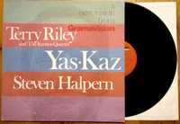 Terry Riley, Kronos Quartet, Yas-Kaz, Steven Halpern, LP