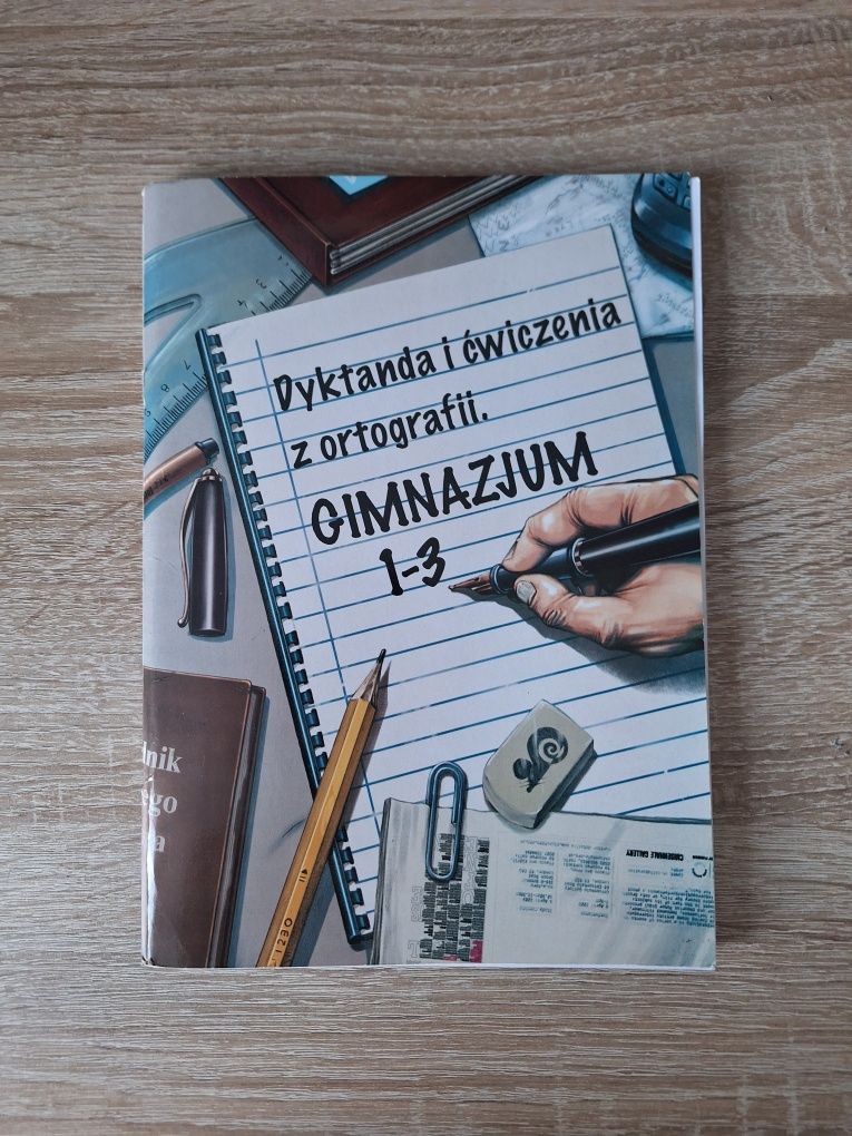 Dyktanda i ćwiczenia z ortografii. Gimnazjum 1-3