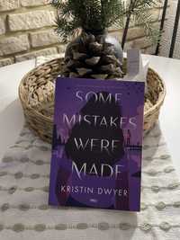 Książka Some Mistakes Were Made Kristin Dwyer