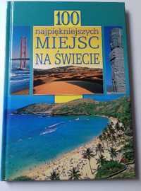 100 najpiękniejszych miejsc na świecie - album / książka ze zdjęciami