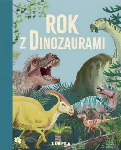 Rok z dinozaurami - praca zbiorowa