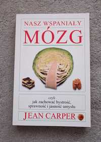 Nasz wspaniały mózg Jean Carper