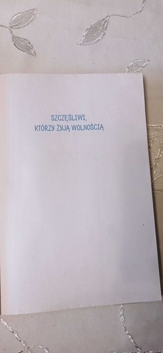 Szczęśliwi, którzy żyją wolnością. Religia - podręcznik dla 1. klasy.