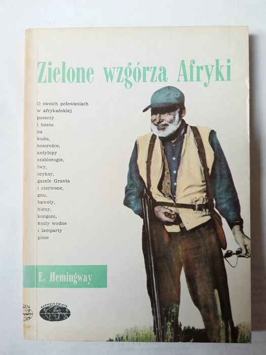 Zielone wzgórza Afryki " Ernest Hemingway