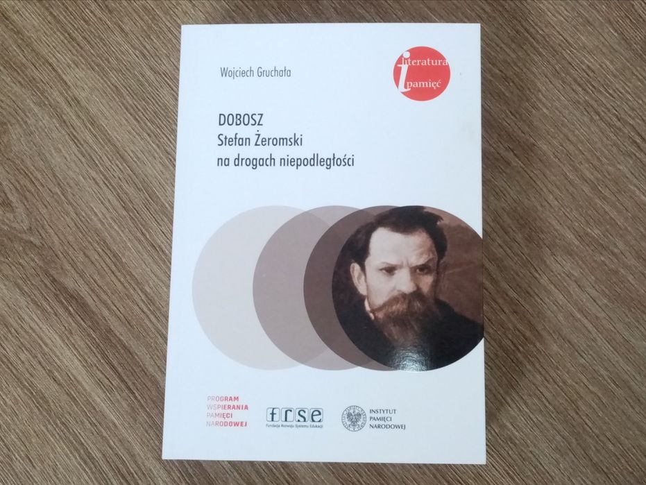 Stefan Żeromski na drogach niepodległości - Wojciech Gruchała