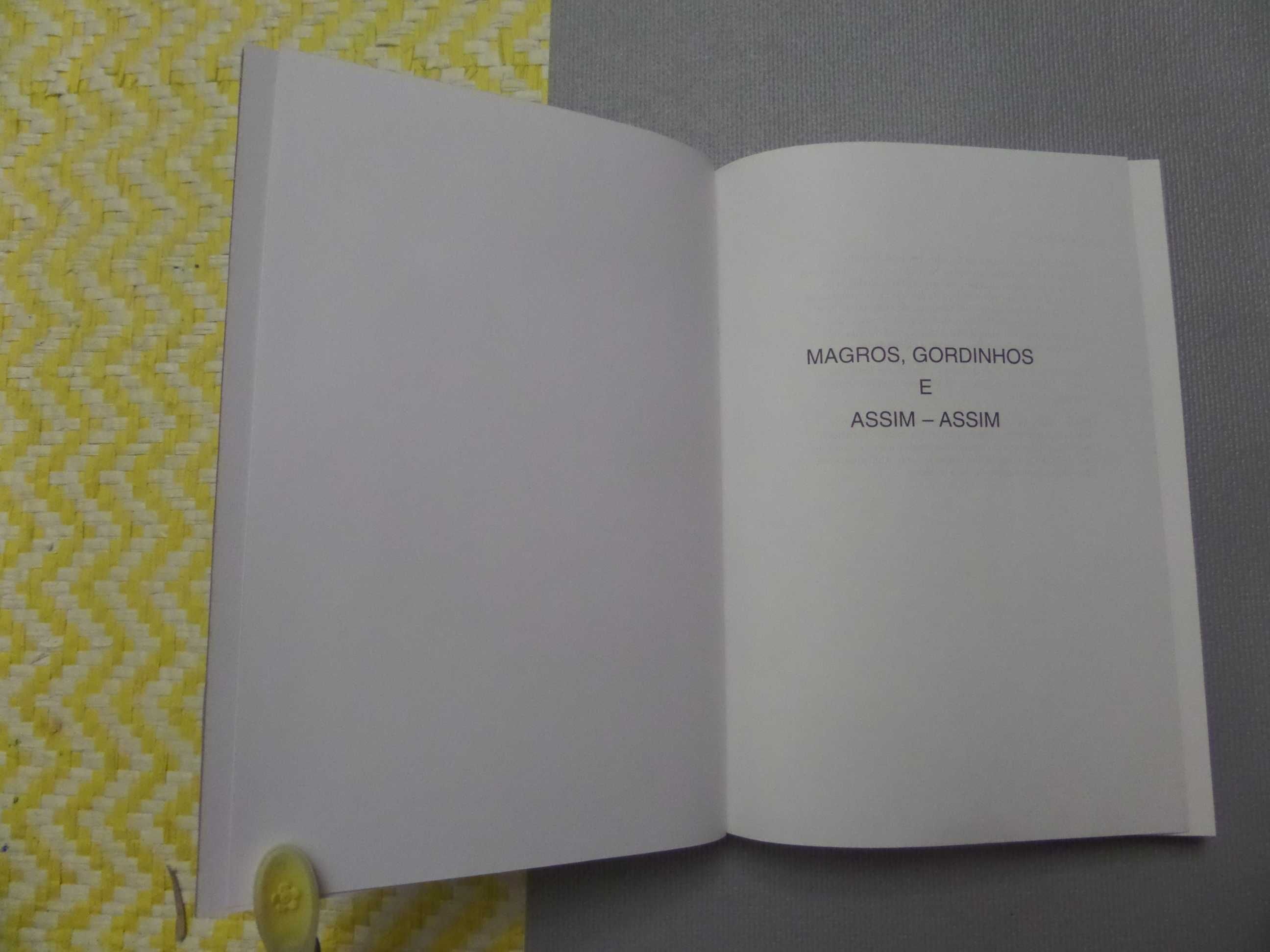 Magros, Gordinhos e Assim-Assim
Isabel do Carmo