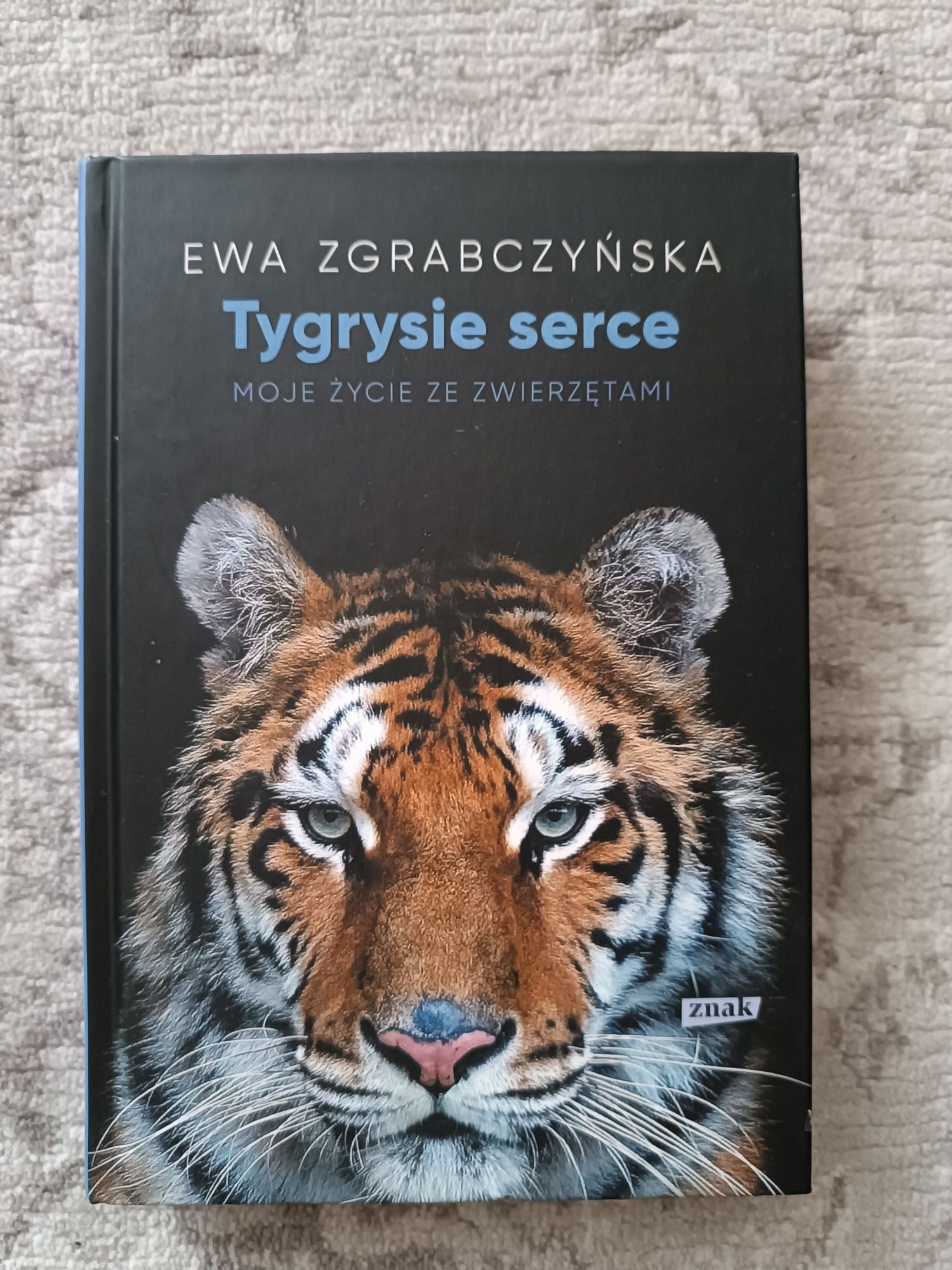 Książka Tygrysie Serce. Moje życie ze zwierzętami. Ewa Zgrabczyńska