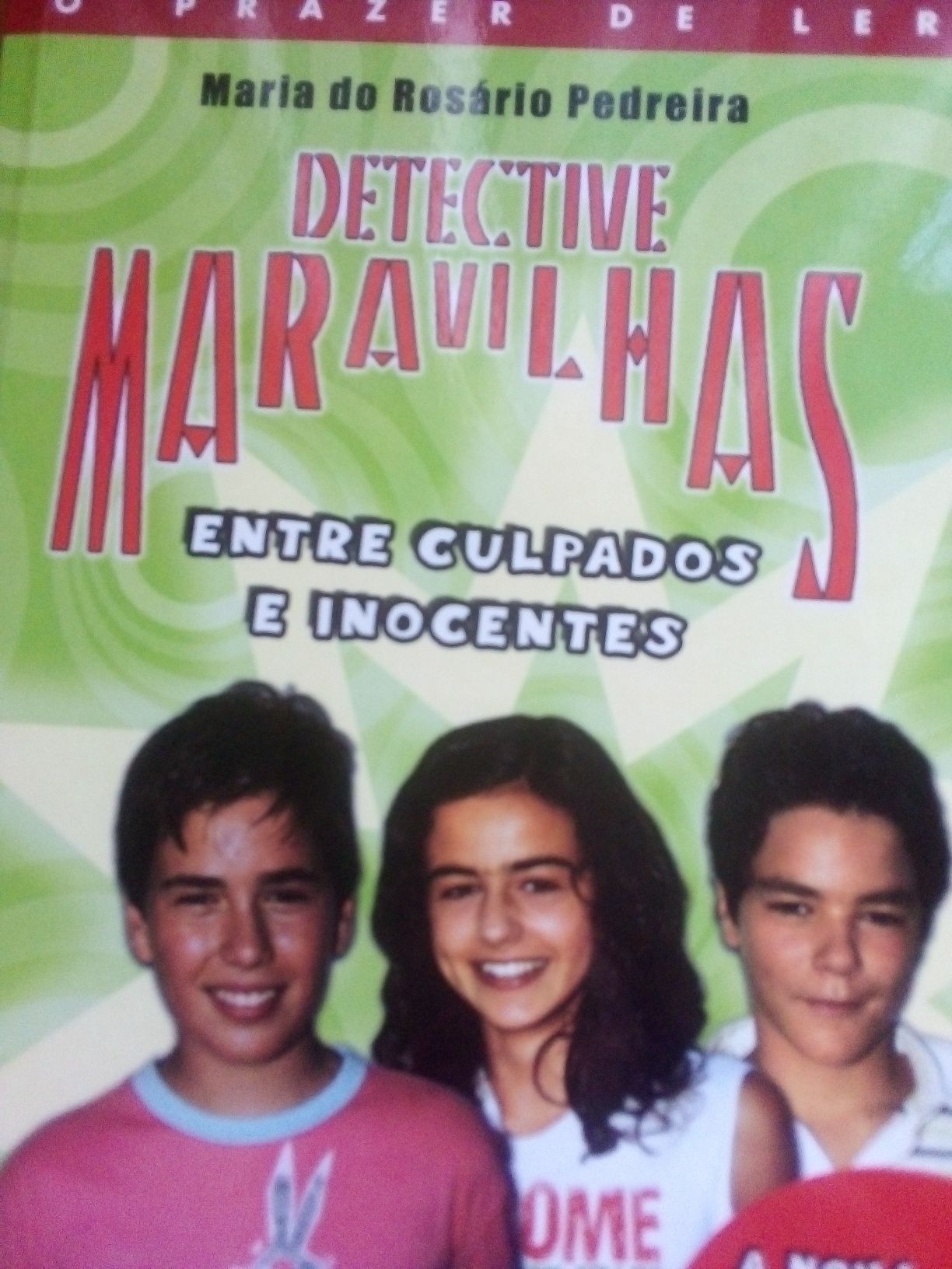 As gémeas (11), Clube das chaves (4), Detective Maravilhas) 2)