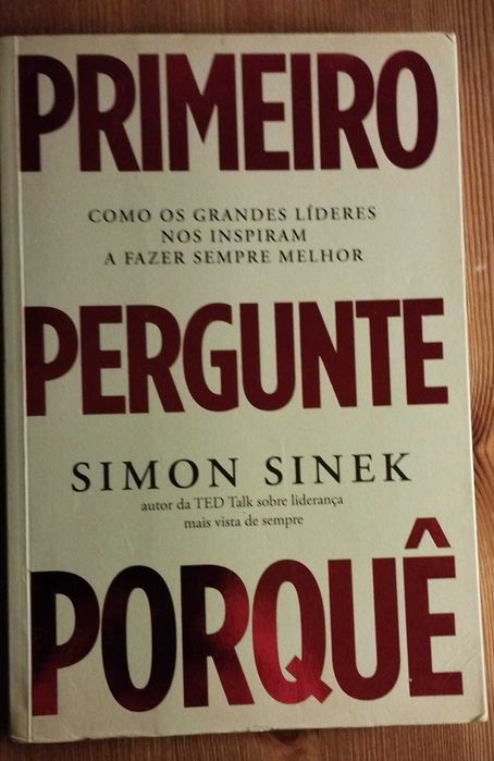 Primeiro Pergunte Porquê - Simon Sinek (2018)